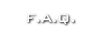 F.A.Q.